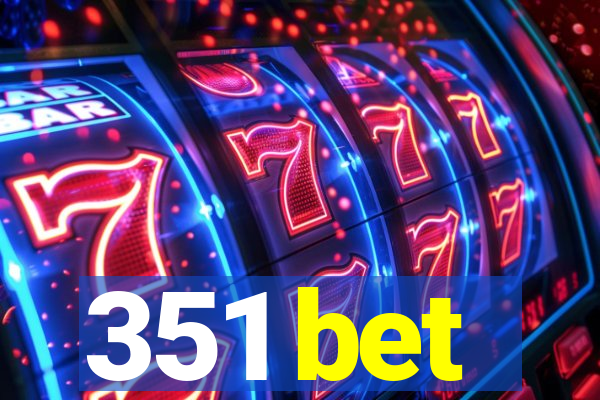 351 bet